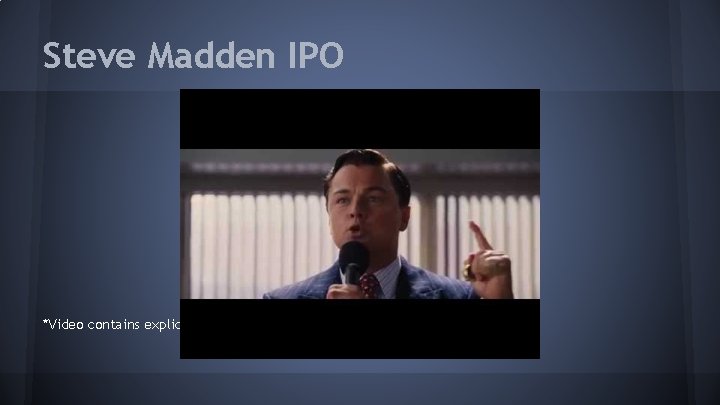 Steve Madden IPO *Video contains explicit Language 