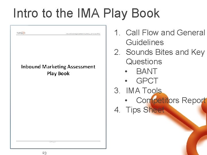 Intro to the IMA Play Book 1. Call Flow and General Guidelines 2. Sounds