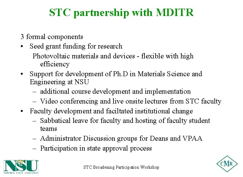 STC partnership with MDITR 3 formal components • Seed grant funding for research Photovoltaic