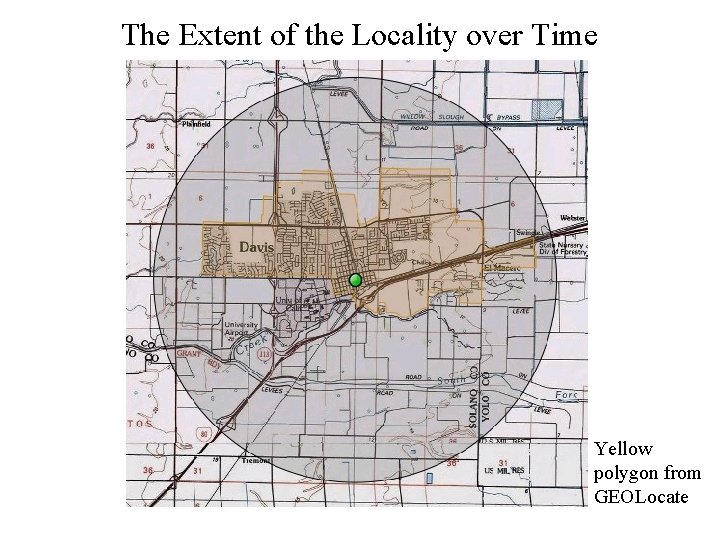 The Extent of the Locality over Time Yellow polygon from GEOLocate 