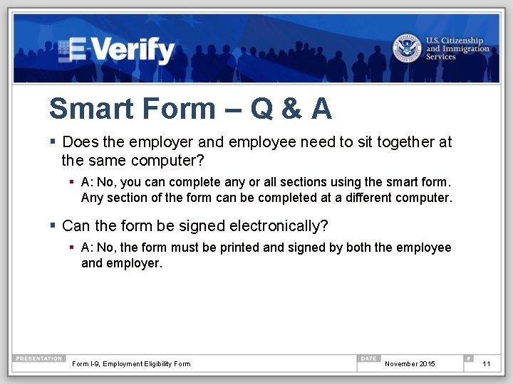 Smart Form – Q & A § Does the employer and employee need to
