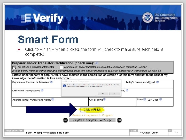 Smart Form § Click to Finish – when clicked, the form will check to