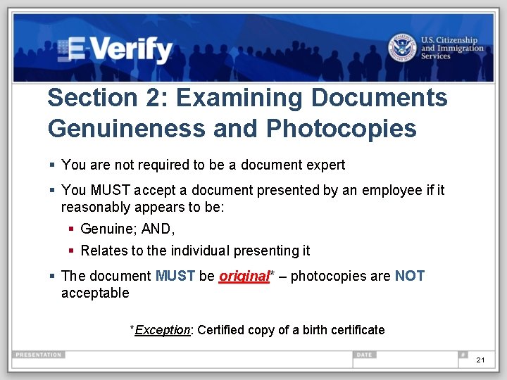 Section 2: Examining Documents Genuineness and Photocopies § You are not required to be