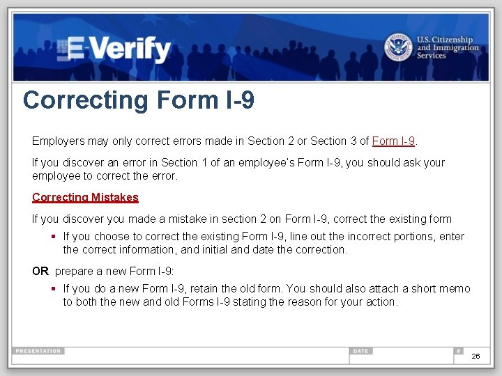 Correcting Form I-9 Employers may only correct errors made in Section 2 or Section