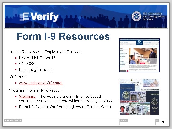 Form I-9 Resources Human Resources – Employment Services § Hadley Hall Room 17 §