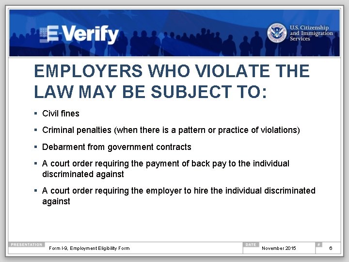 EMPLOYERS WHO VIOLATE THE LAW MAY BE SUBJECT TO: § Civil fines § Criminal