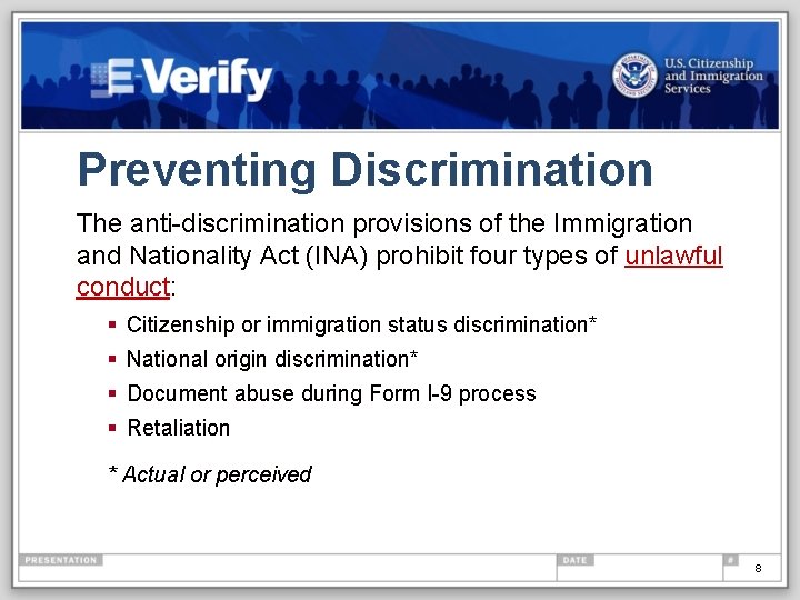 Preventing Discrimination The anti-discrimination provisions of the Immigration and Nationality Act (INA) prohibit four