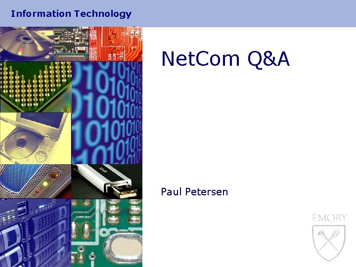 Information Technology Net. Com Q&A Paul Petersen 