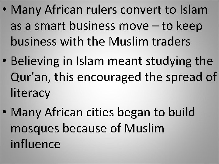  • Many African rulers convert to Islam as a smart business move –