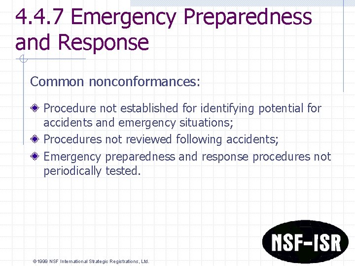4. 4. 7 Emergency Preparedness and Response Common nonconformances: Procedure not established for identifying
