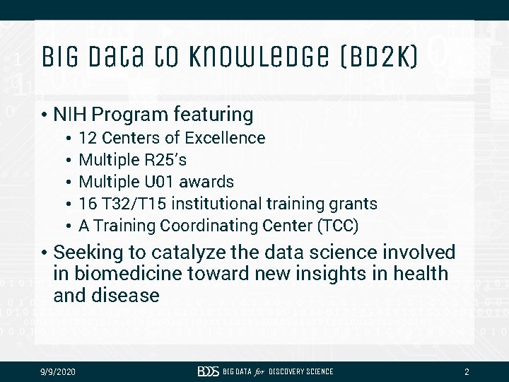 Big Data to Knowledge (BD 2 K) • NIH Program featuring • • •