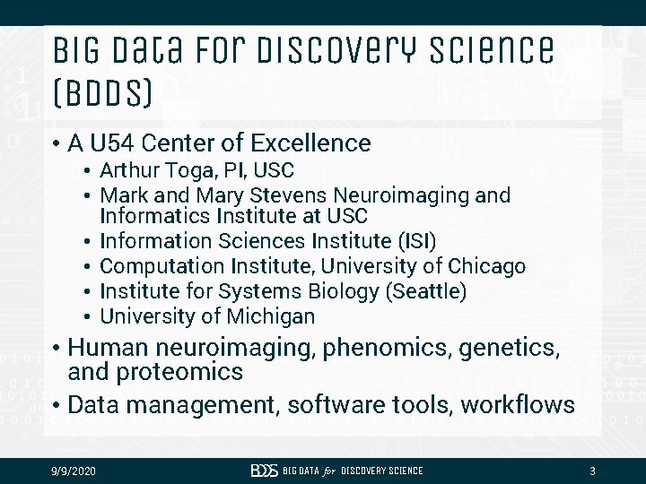 Big Data for Discovery Science (BDDS) • A U 54 Center of Excellence •