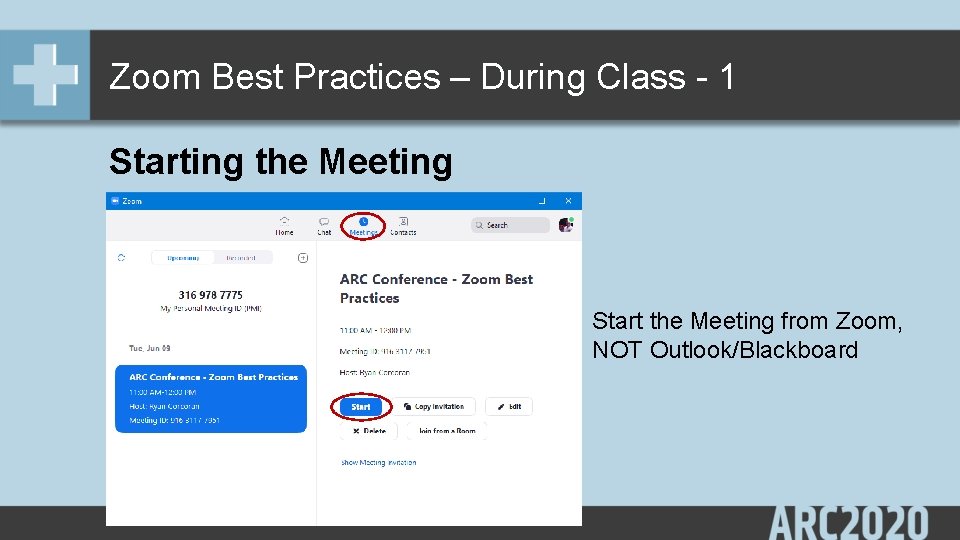 Zoom Best Practices – During Class - 1 Starting the Meeting Start the Meeting