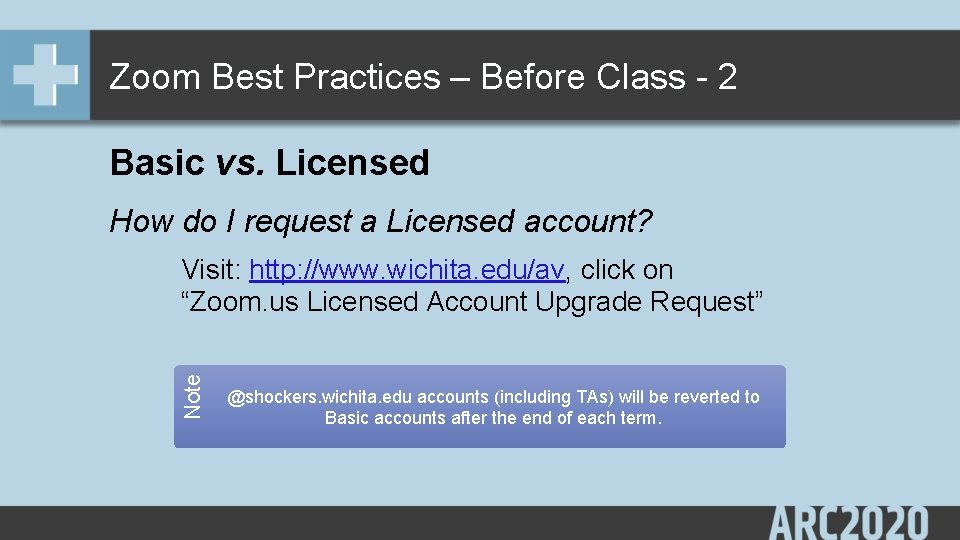 Zoom Best Practices – Before Class - 2 Basic vs. Licensed How do I