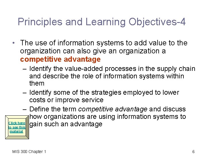 Principles and Learning Objectives-4 • The use of information systems to add value to