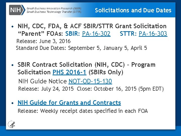 Solicitations and Due Dates • NIH, CDC, FDA, & ACF SBIR/STTR Grant Solicitation “Parent”