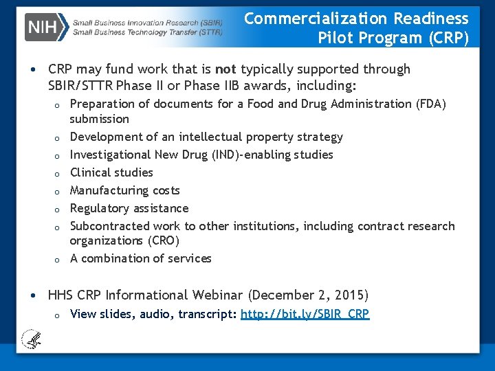 Commercialization Readiness Pilot Program (CRP) • CRP may fund work that is not typically