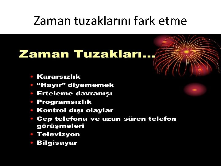 Zaman tuzaklarını fark etme 
