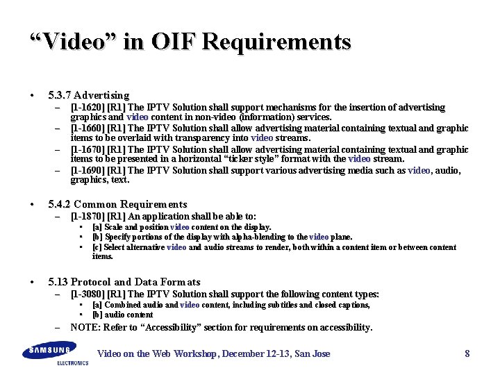 “Video” in OIF Requirements • 5. 3. 7 Advertising – – • 5. 4.