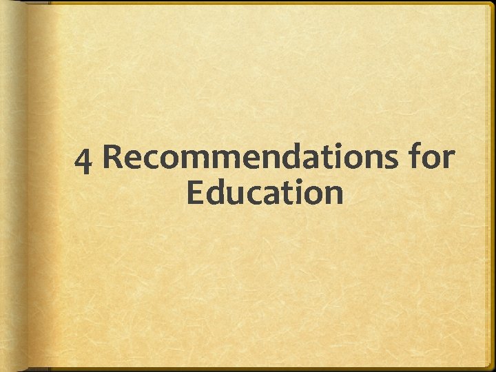 4 Recommendations for Education 