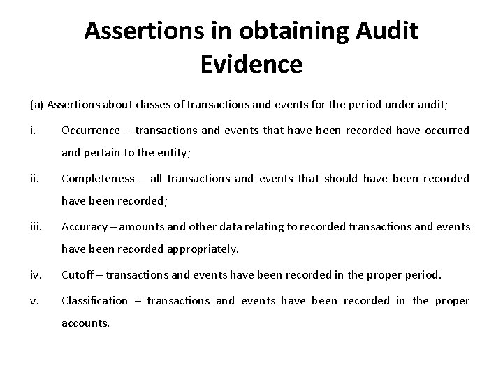 Assertions in obtaining Audit Evidence (a) Assertions about classes of transactions and events for Assertions in obtaining Audit Evidence (a) Assertions about classes of transactions and events for