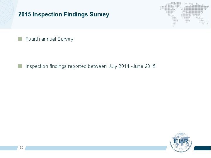 2015 Inspection Findings Survey Fourth annual Survey Inspection findings reported between July 2014 -June