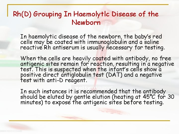 Rh(D) Grouping In Haemolytlc Disease of the Newborn In haemolytic disease of the newborn,