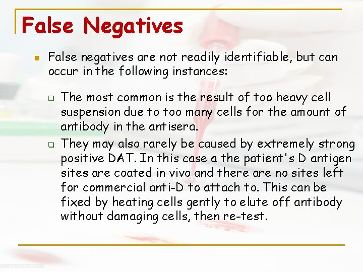 False Negatives n False negatives are not readily identifiable, but can occur in the False Negatives n False negatives are not readily identifiable, but can occur in the