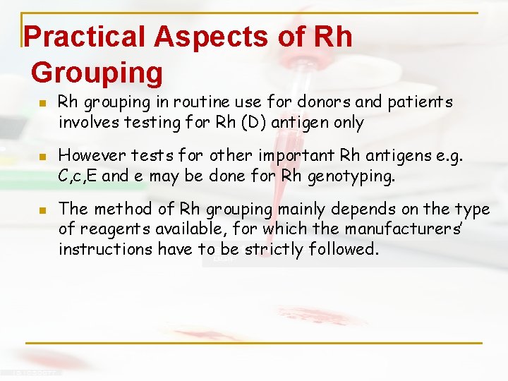 Practical Aspects of Rh Grouping n n n Rh grouping in routine use for