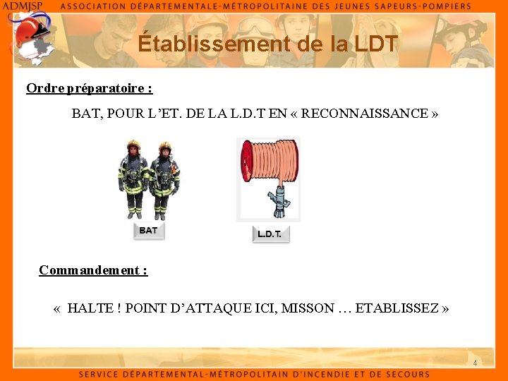 Établissement de la LDT Ordre préparatoire : BAT, POUR L’ET. DE LA L. D. Établissement de la LDT Ordre préparatoire : BAT, POUR L’ET. DE LA L. D.