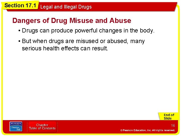 Section 17. 1 Legal and Illegal Drugs Dangers of Drug Misuse and Abuse •