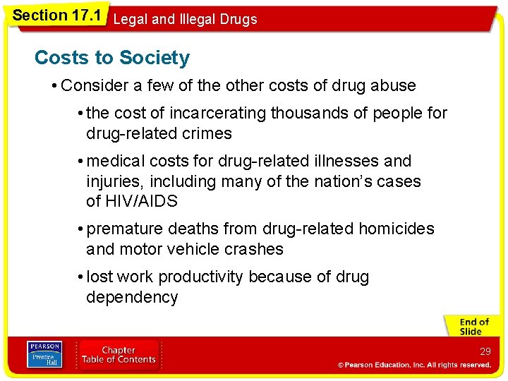 Section 17. 1 Legal and Illegal Drugs Costs to Society • Consider a few