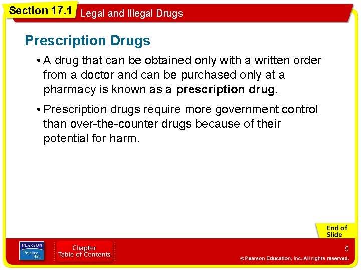 Section 17. 1 Legal and Illegal Drugs Prescription Drugs • A drug that can