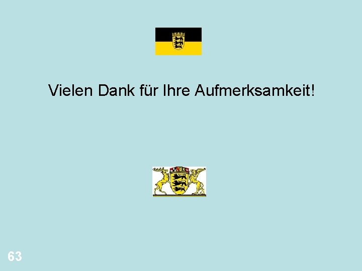 Vielen Dank für Ihre Aufmerksamkeit! 63 