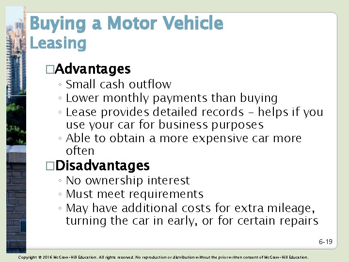 Buying a Motor Vehicle Leasing �Advantages ◦ Small cash outflow ◦ Lower monthly payments