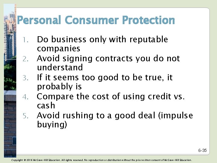 Personal Consumer Protection 1. 2. 3. 4. 5. Do business only with reputable companies