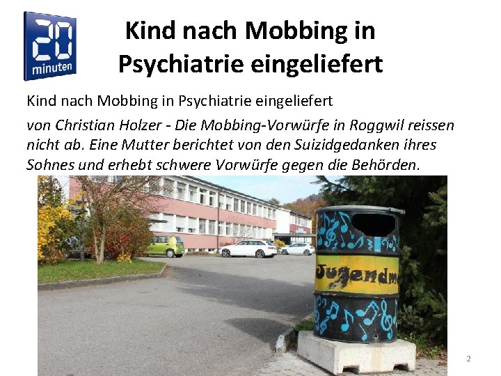 Kind nach Mobbing in Psychiatrie eingeliefert von Christian Holzer - Die Mobbing-Vorwürfe in Roggwil