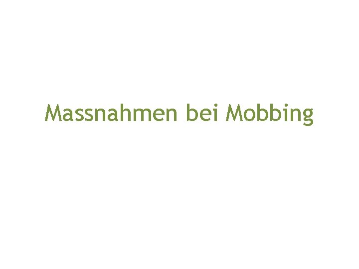 Massnahmen bei Mobbing 