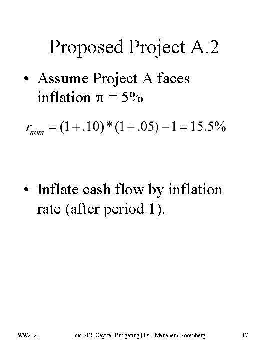 Proposed Project A. 2 • Assume Project A faces inflation p = 5% •