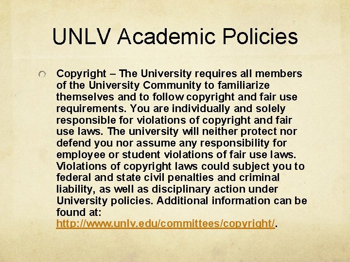 UNLV Academic Policies Copyright – The University requires all members of the University Community