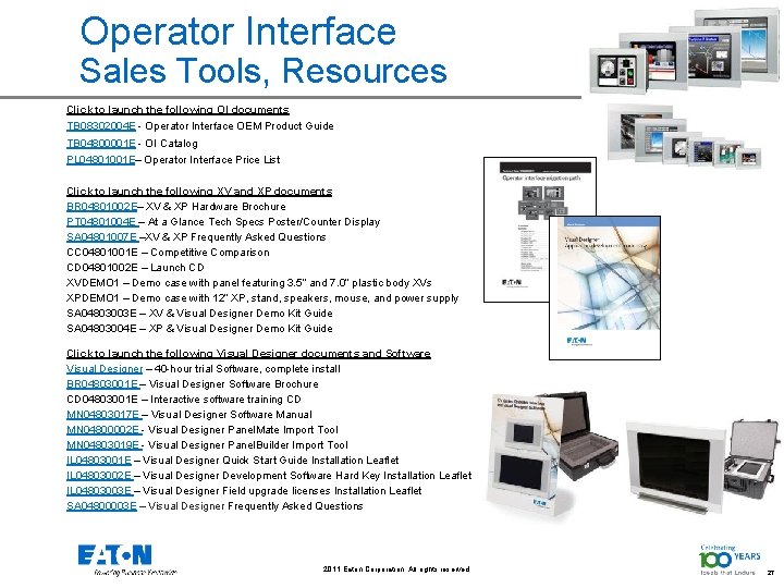 Operator Interface Sales Tools, Resources Click to launch the following OI documents TB 08302004