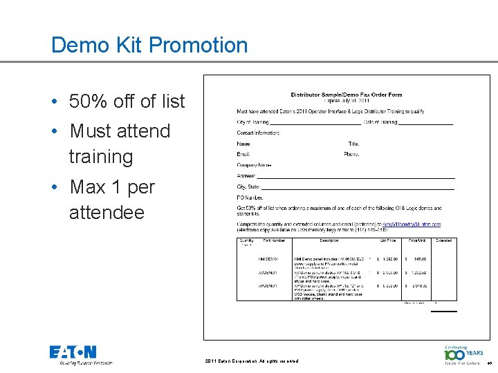 Demo Kit Promotion • 50% off of list • Must attend training • Max