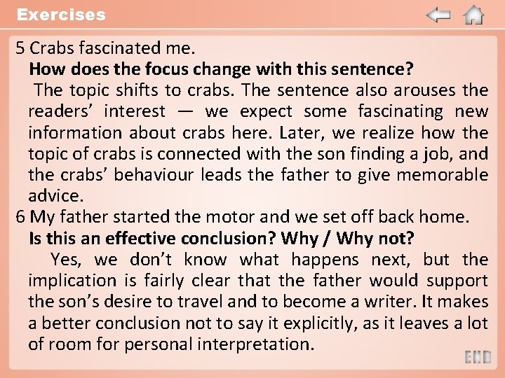 Exercises 5 Crabs fascinated me. How does the focus change with this sentence? The