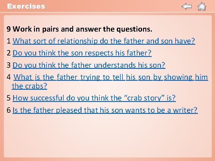 Exercises 9 Work in pairs and answer the questions. 1 What sort of relationship