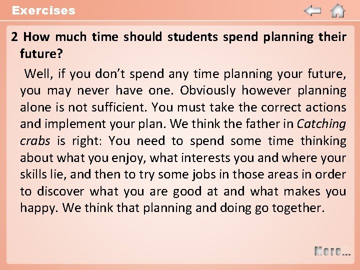 Exercises 2 How much time should students spend planning their future? Well, if you