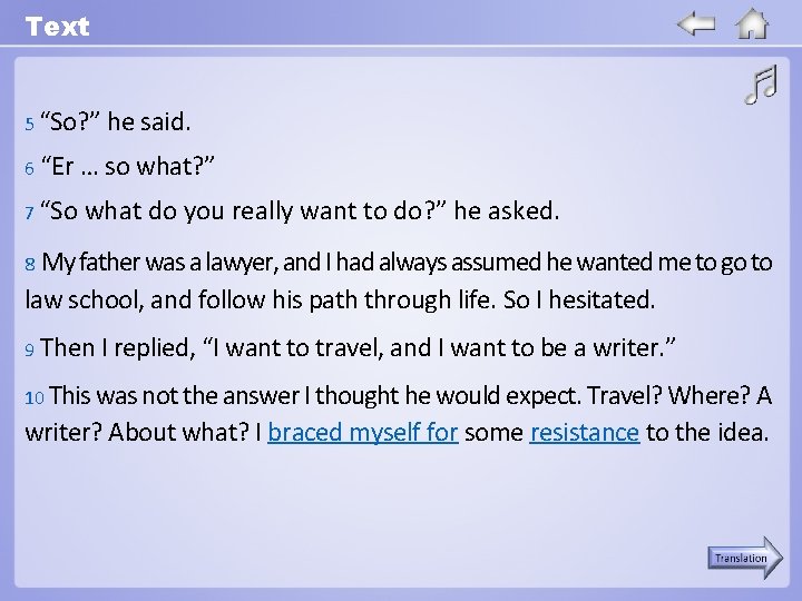 Text 5 “So? ” he said. 6 “Er … so what? ” 7 “So