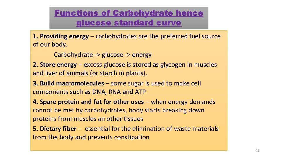 Functions of Carbohydrate hence glucose standard curve 1. Providing energy – carbohydrates are the