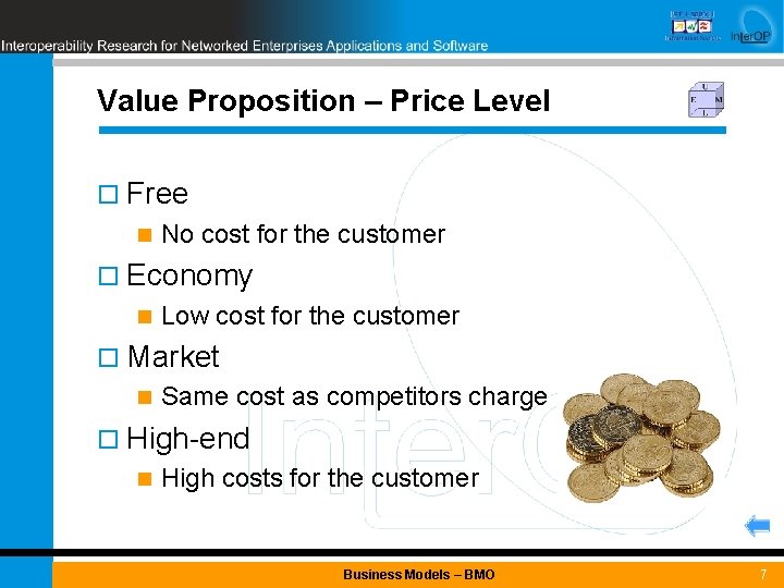 Value Proposition – Price Level ¨ Free n No cost for the customer ¨