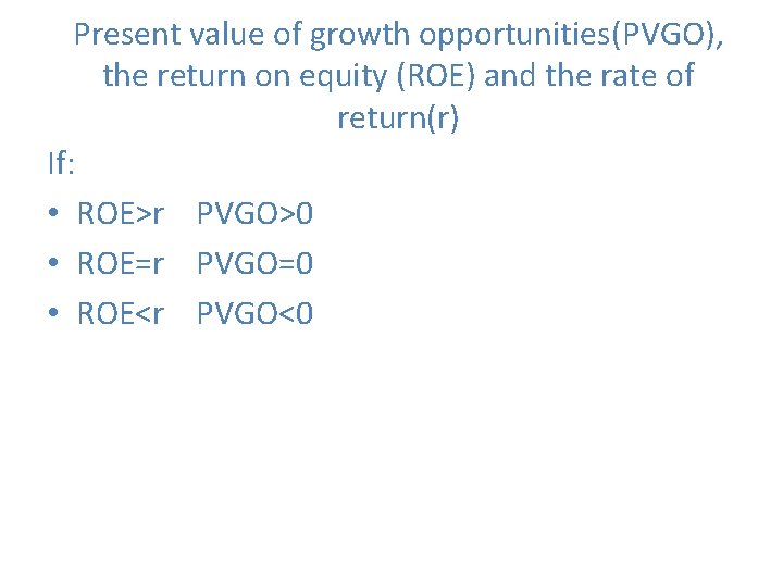 Present value of growth opportunities(PVGO), the return on equity (ROE) and the rate of