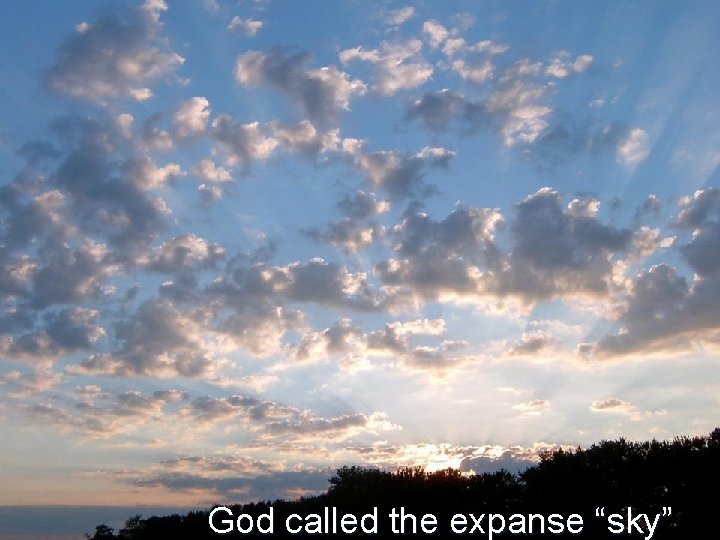 God called the expanse “sky” 